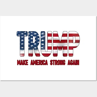 Trump, Make America Strong Again Posters and Art